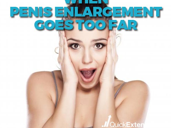 When Penis Enlargement Goes too Far