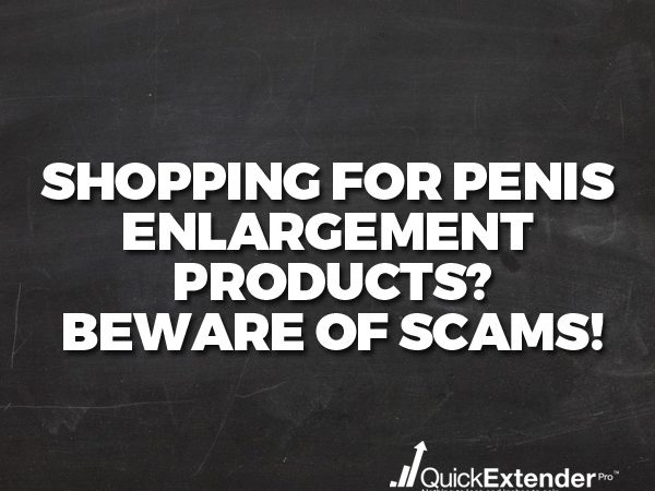 Shopping for Penis Enlargement Products?