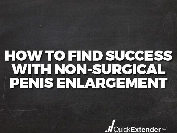 How to Find Success with Non-Surgical Penis Enlargement